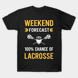 Weekend Forecast Lacrosse T-Shirt